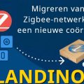 Migreren van uw Zigbee-netwerk naar een nieuwe coördinator